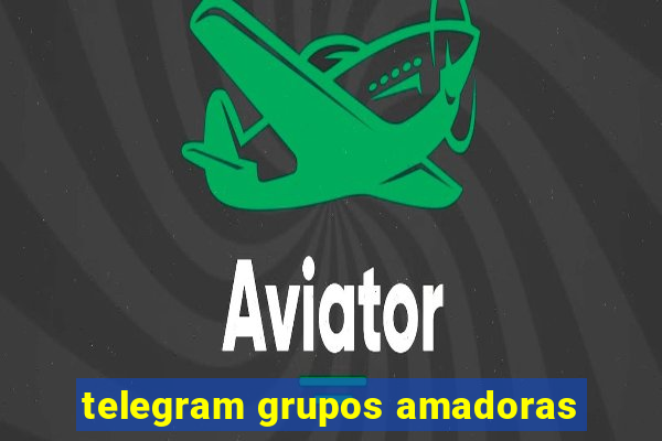 telegram grupos amadoras